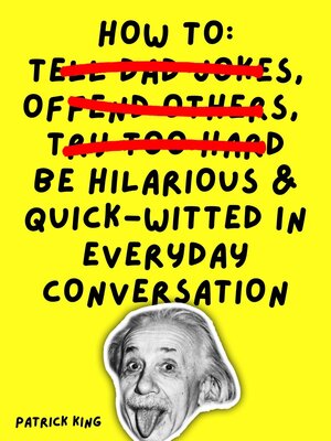 cover image of How to Be Hilarious and Quick-Witted in Everyday Conversation